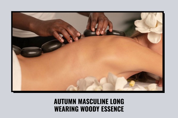autumn masculine long-wearing woody essence