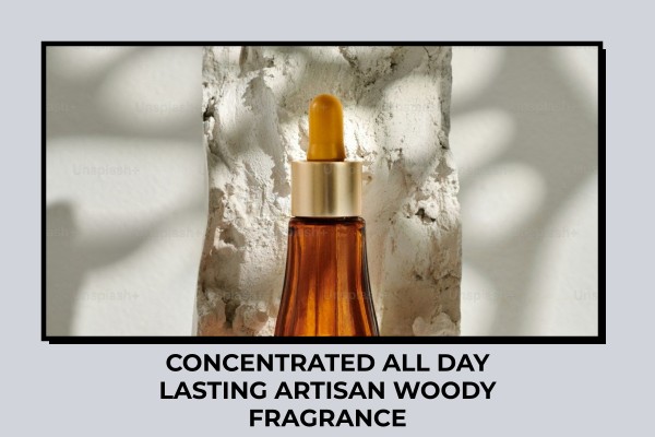 concentrated all-day lasting artisan woody fragrance