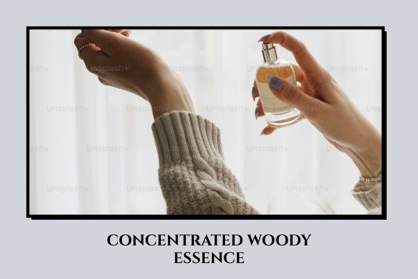 concentrated woody essence