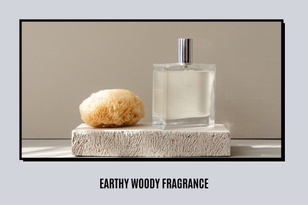 earthy woody fragrance