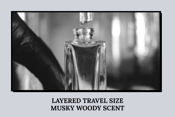layered travel size musky woody scent