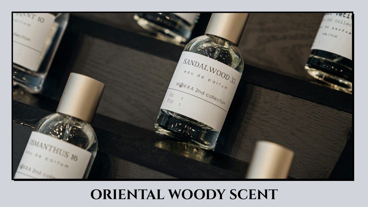 oriental woody scent