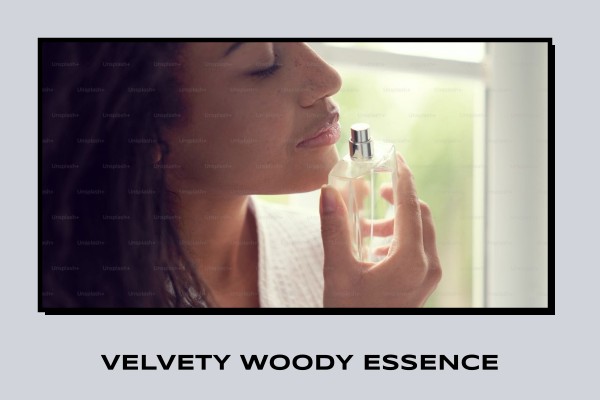 velvety woody essence